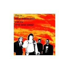 Mick Abrahams & the This Was - This Is - Mick Abrahams & the This Was CD 7ZVG