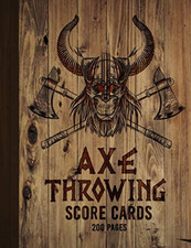 Throwing Axe Score Cards - 200 Pages - Paperback NEW Publishing, Suc 01/05/2019