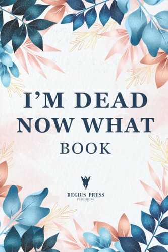 Dead now what - dead, book: