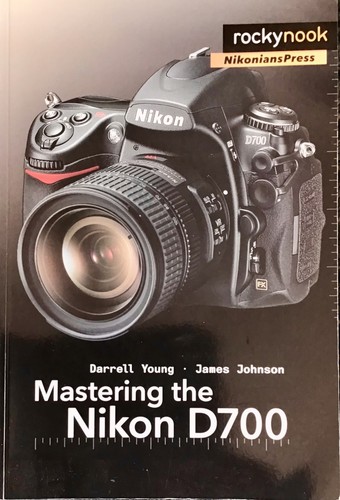 Mastering the nikon d700 - nikon, (the