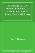 The Missing Cat (Die verschwundene Kattze) Berlitz Kids Love To Learn (German E
