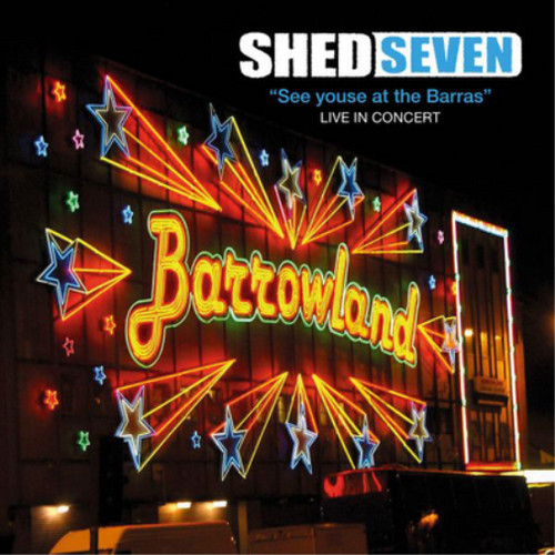 Shed seven see youse - see, the