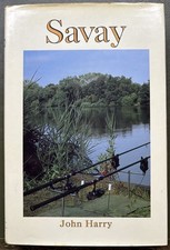 Savay by John Harry 1st Edition Signed x 6 H/B Carp Fishing Book No Pike Barbel