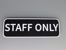 BLACK/WHITE STAFF ONLY SIGN