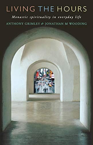 Living the hours monastic - living, hours: