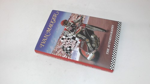 Ivan mauger the will to - ivan, mauger: