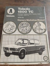 Autobooks Toledo 1500 TC Owners Workshop Manual Triumph Toledo 1300, Toledo 1500