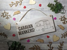 Wooden Caravan Wankers Sign -