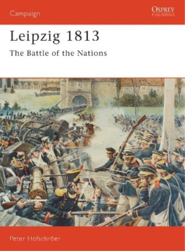 Leipzig 1813 the - leipzig,, of