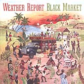 Weather Report : Black Market