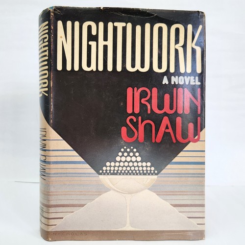 Nightwork irwin shaw 1975 - by,