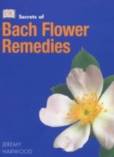 Bach Flower Remedies (Secrets
