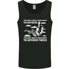 You a Parachute to Skydive Twice Skydiving Mens Vest Tank Top