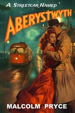 Streetcar named aberystwyth - a,