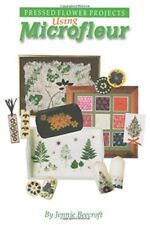 Beecroft - Using Microfleur  Pressed Flower Projects - New paperback o - P555z