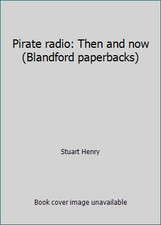 Pirate radio: Then and now