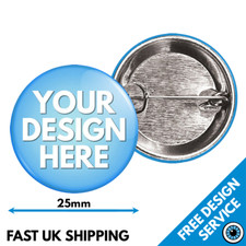 25mm Custom Badges •