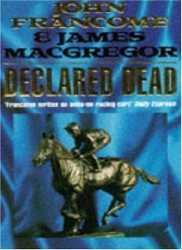Declared dead john francome - declared,