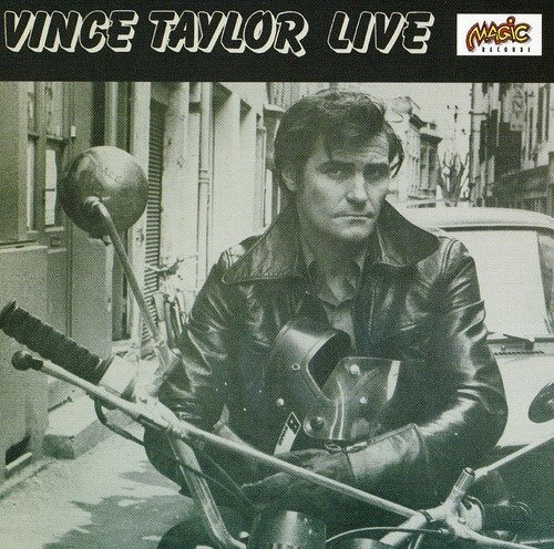 Vince taylor live and - and, more
