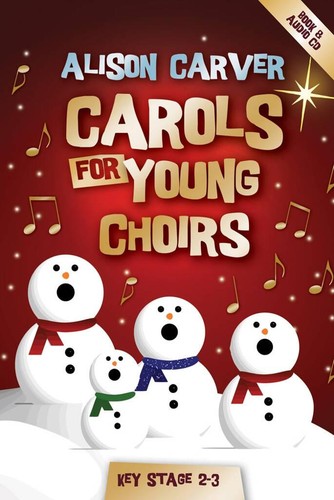 Carols for young choirs alison - carols,