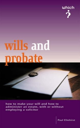 Wills and probate how - and, probate: