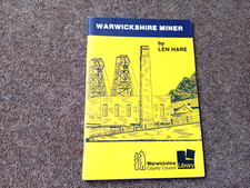 WARWICKSHIRE MINER L HARE 1988 WARWICKSHIRE LOCAL COAL MINING HISTORY