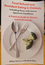 Food Refusal and Avoidant Eating in Children, includi... by Gillian Harris and E