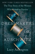 The Dressmakers of Auschwitz 