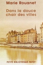 Dans La Douce Chair Des Villes, Rouanet, Marie