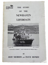 The Story of NEWHAVEN LIFEBOATS 1982 BOOKLET Morris & Hendy RNLI HISTORY Sussex