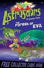 Astrosaurs 19: The Forest of Evil by Cole, Steve Book The Cheap Fast Free Post