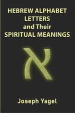 Hebrew Alphabet Letters And Their Spiritual Meanings: Symbolic Meanings Of Hebre