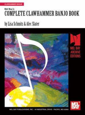 Complete clawhammer banjo book - clawhammer,