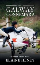 The Galway Connemara | The Autobiography of an Irish Connemara Pony. If horse...