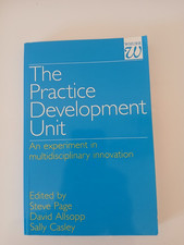 Practice Development Unit : An Experiment in Multi-Disciplinary Innovation 