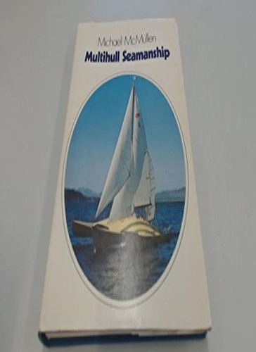 Multihull seamanship michael - multihull, seamanship-michael
