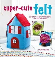 Super-Cute Felt: 35