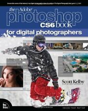 The Adobe Photoshop CS6 Book for Digital Photographers (Voices That Matter),Sco