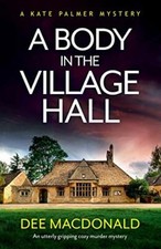 A Body in the Village Hall: An