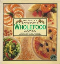The Best of Sainsbury's Wholefood Cooking (Sainsbury... - Carol Bowen And Car...