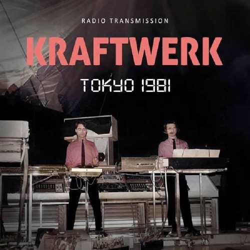 Kraftwerk tokyo 1981 radio - 1981,