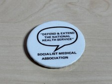 Socialist Medical Association Defend & Extend The National Health Service Badge