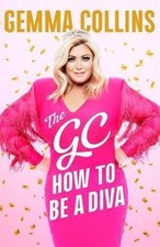 The GC: How to Be a Diva -