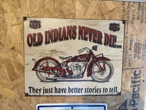 Old indians never die - old,