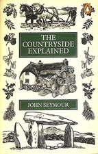The Countryside Explained - John Seymour