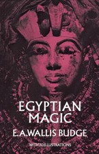 Egyptian Magic - E. A. Wallis Budge