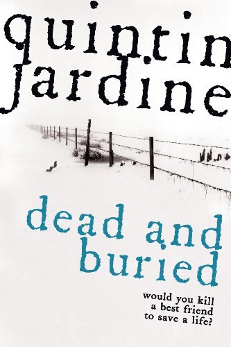 Dead and buried quintin - dead,