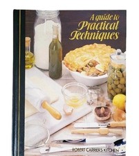 A Guide To Practical Techniques By Robert Carrier's Kitchen, Cooking Book