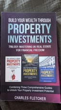 Build Your Wealth Through Property Investments Trilogy Mastering UK Real Esta...