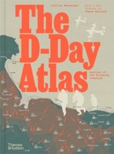 The D-Day Atlas by Charles
